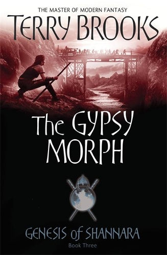 The Gypsy Morph: Genesis of Shannara Book Three