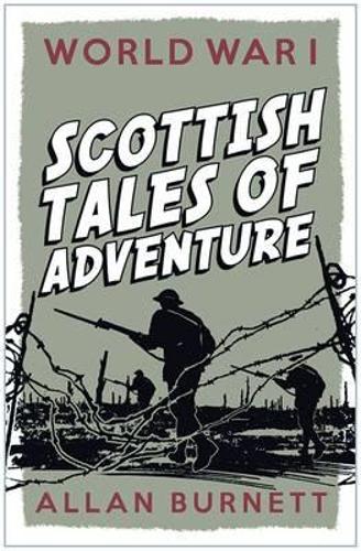 Scottish Tales of Adventure: World War I