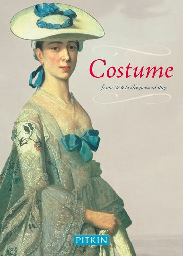 Costume: From 1500 to Present Day: From 1500 to the Present Day (History)