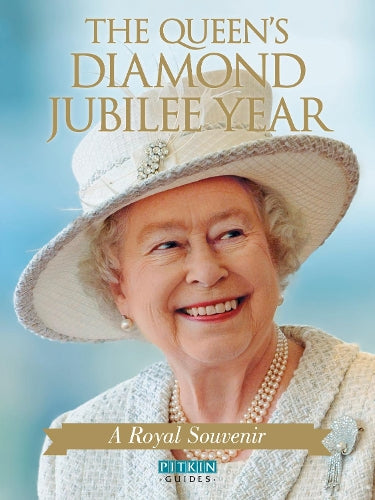 The Queens Diamond Jubilee Year: A Royal Souvenir