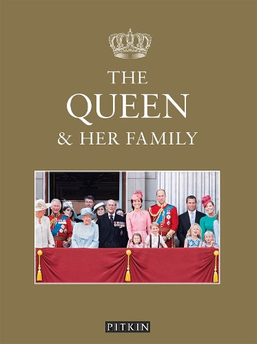 The Queen and Her Family (Pitkin Royal Collection)