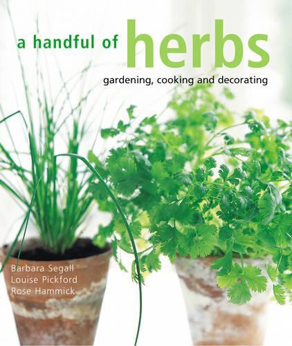 A Handful of Herbs: Gardening, Decorating, Cooking (Compacts)