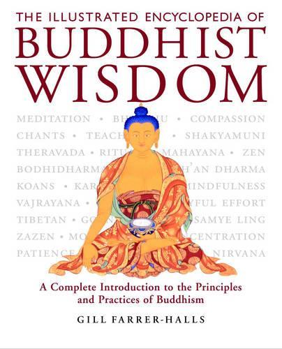 The Illustrated Encyclopedia of Buddhist Wisdom