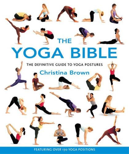 The Yoga Bible: Godsfield Bibles: The Definitive Guide to Yoga Postures