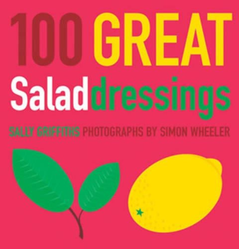 100 Great Salad Dressings