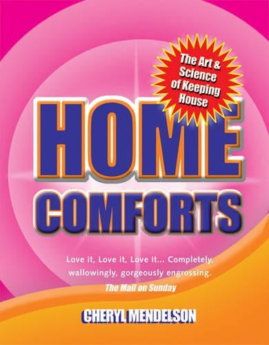 Home Comforts: The Art & Science of Keeping House: The Art and Science of Keeping House