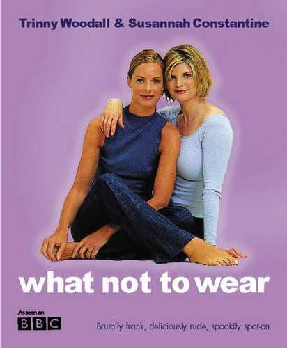 What Not To Wear (Paperback)