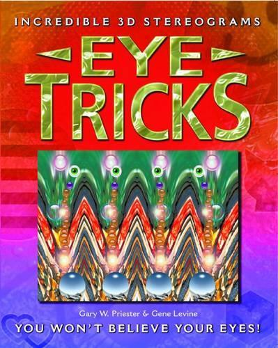 Eye Tricks: Incredible 3D Stereograms