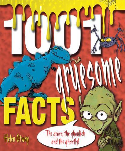 1001 Gruesome Facts