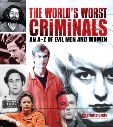 The Worlds Worst Criminals