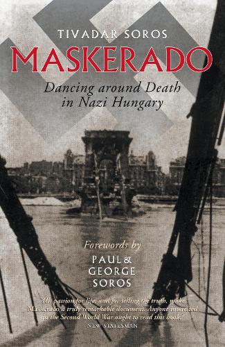 Maskerado: Dancing Around Death In Nazi Hungary: Dancing and Death in Nazi Hungary