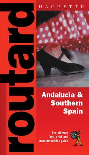 Andalucia and Southern Spain (Routard Guides)