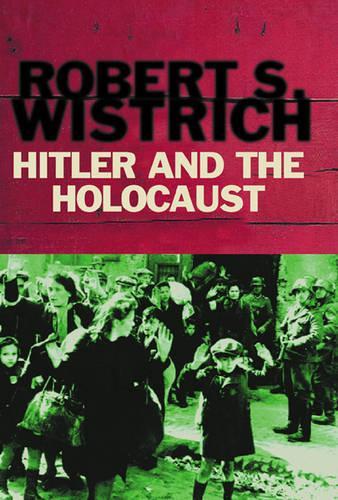 Hitler and the Holocaust (UNIVERSAL HISTORY)