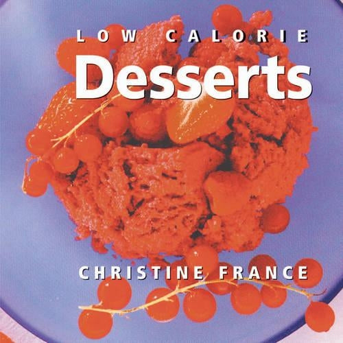 Low Calorie Desserts (Healthy Life)