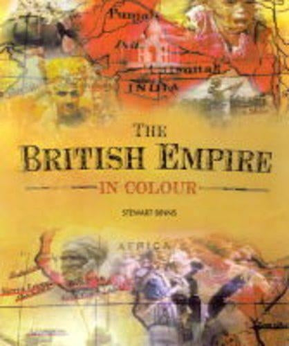 The British Empire in Colour: Unique Images of the British Empire