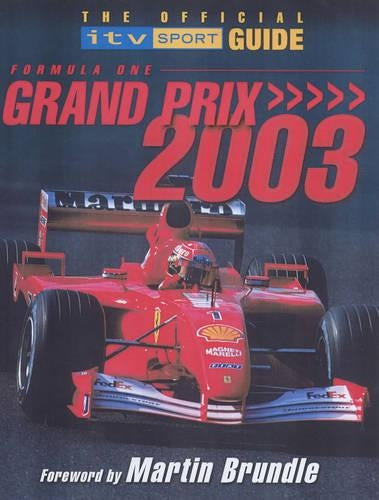 Formula One Grand Prix 2003: The Official ITV Sport Guide