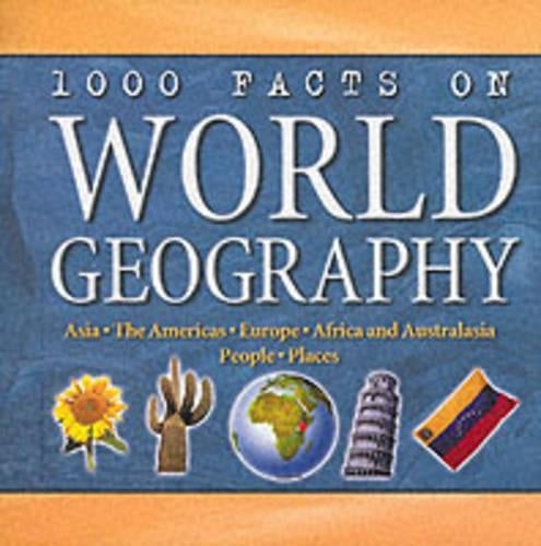 1000 Facts on World Geography