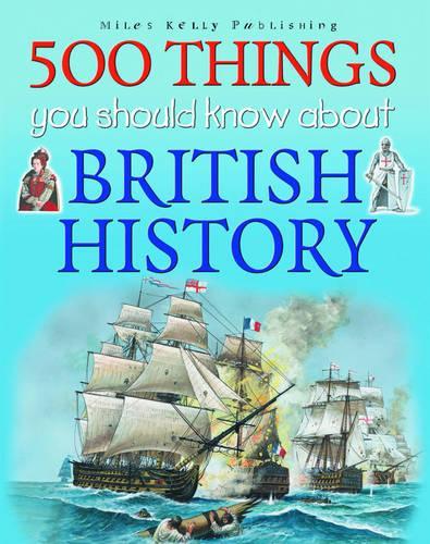 500 Things You Should Know About British History