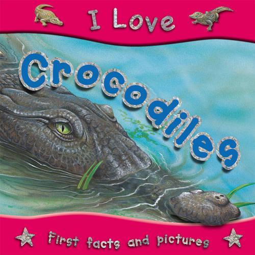 I Love Crocodiles