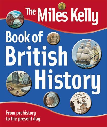 The Miles Kelly Book of British History