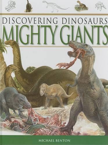 Mighty Giants (Discovering Dinosaurs)