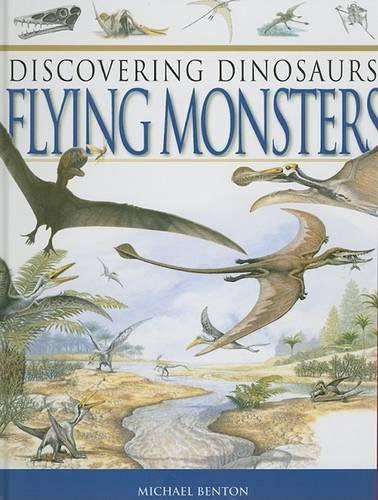 Flying Monsters (Discovering Dinosaurs (Alligator Books))