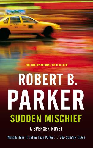 SUDDEN MISCHIEF (A Spenser novel)