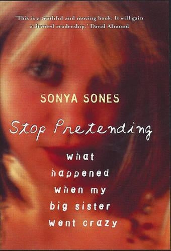 Stop Pretending: What happened when my big sister went crazy