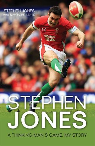 Stephen Jones: A Thinking Mans Game: My Story