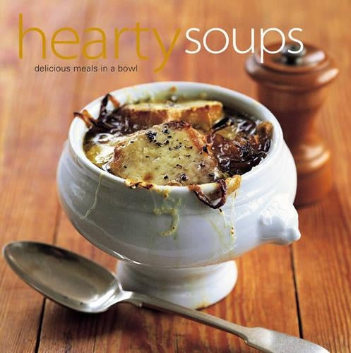 Hearty Soups (Cookery)