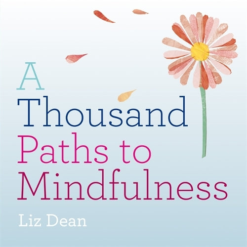 A Thousand Paths to Mindfulness (1000 Paths)