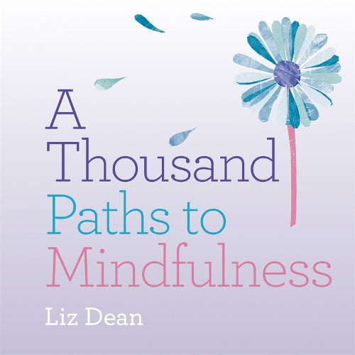 A Thousand Paths to Mindfulness (1000 Paths)