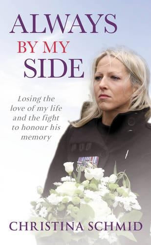 Always By My Side: Losing the love of my life and the fight to honour his memory