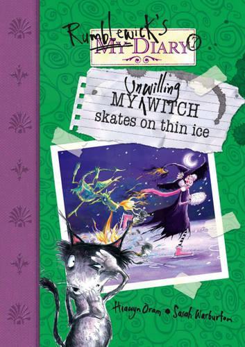 My Unwilling Witch Skates on Thin Ice (Rumblewick Diaries)