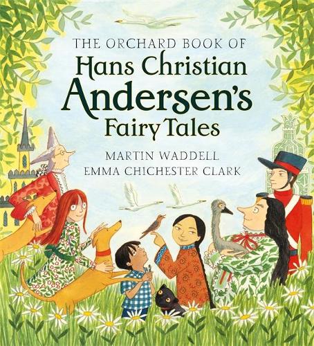 The Orchard Book of Hans Christian Andersens Fairy Tales