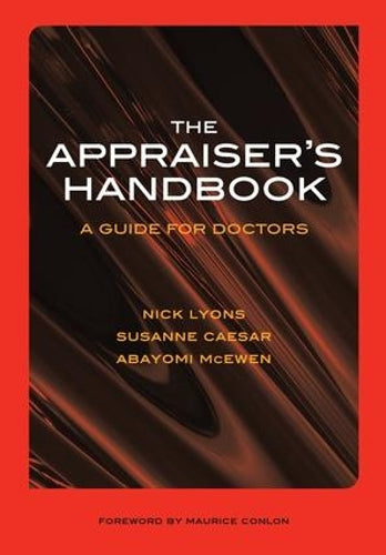 The Appraisers Handbook: v. 5, Substance Abuse, Palliative Care, Musculoskeletal Conditions, Prescribing Practice: A Guide for Doctors