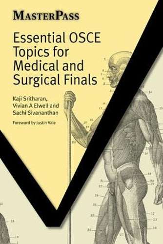 Essential OSCE Topics for Medical and Surgical Finals (MasterPass Series)