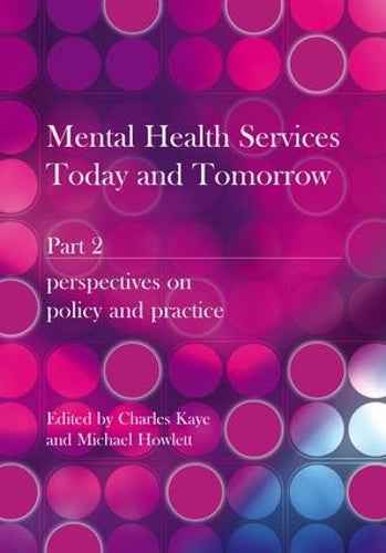 Mental Health Services Today and Tomorrow: Pt. 2