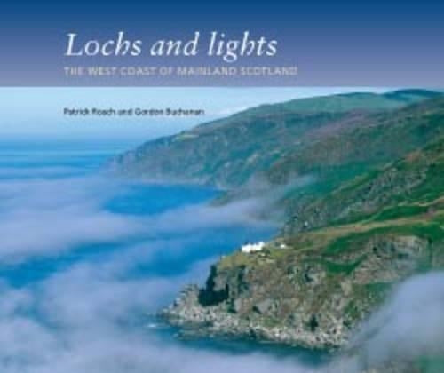 Lochs and Lights: The West Coast of Mainland Scotland