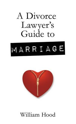 A Divorce Lawyers Guide to Marriage