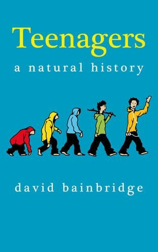 Teenagers: A Natural History