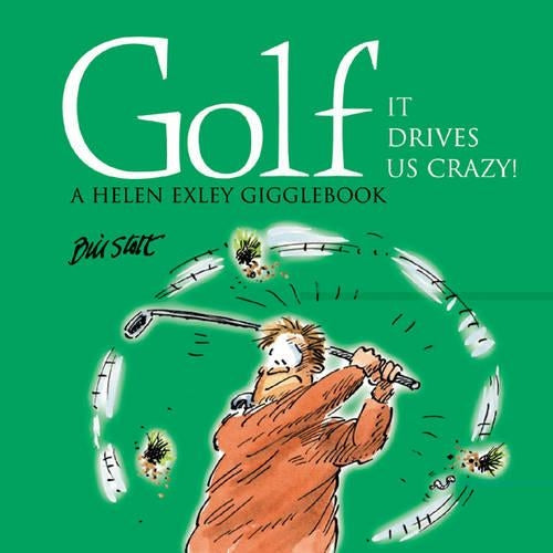 Golf - it drives us crazy! (Helen Exley Gigglebooks)