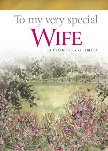 To My Very Special Wife: 1 (To Give and to Keep)