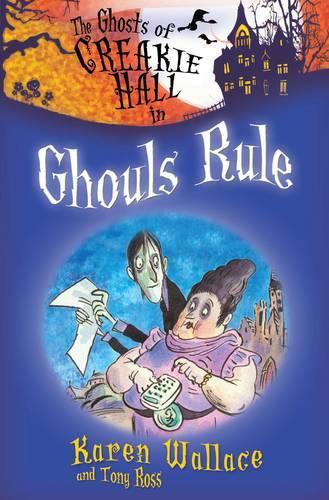 The Ghosts of Creakie Hall: Ghouls Rule (Ghost of Creakie Hall)