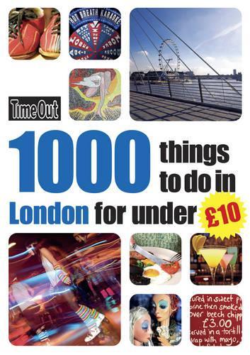 1000 things to do in London for under £10 (Time Out Things to Do in London)