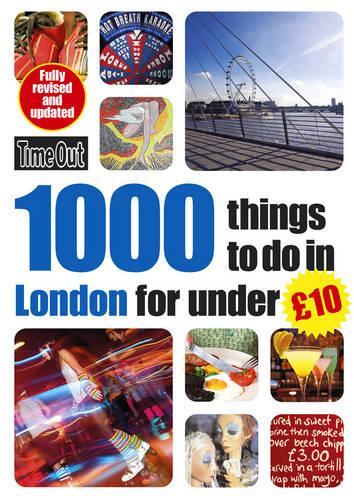 1000 things to do in London for under £10 (Time Out 1000 Things to Do in London)