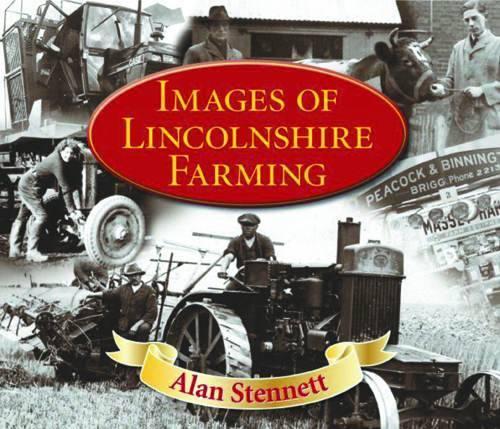 Images of Lincolnshire Farming (Memories Nostalgia)