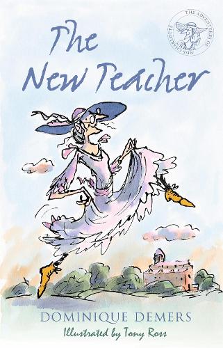 The New Teacher: Illustrated by Tony Ross (The Adventures of Mademoiselle Charlotte series): 1
