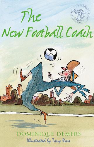 The New Football Coach: Illustrated by Tony Ross (The Adventures of Mademoiselle Charlotte series): 3
