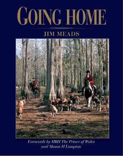 Going Home: Forewords by HRH the Prince of Wales and Mason H.Lampton